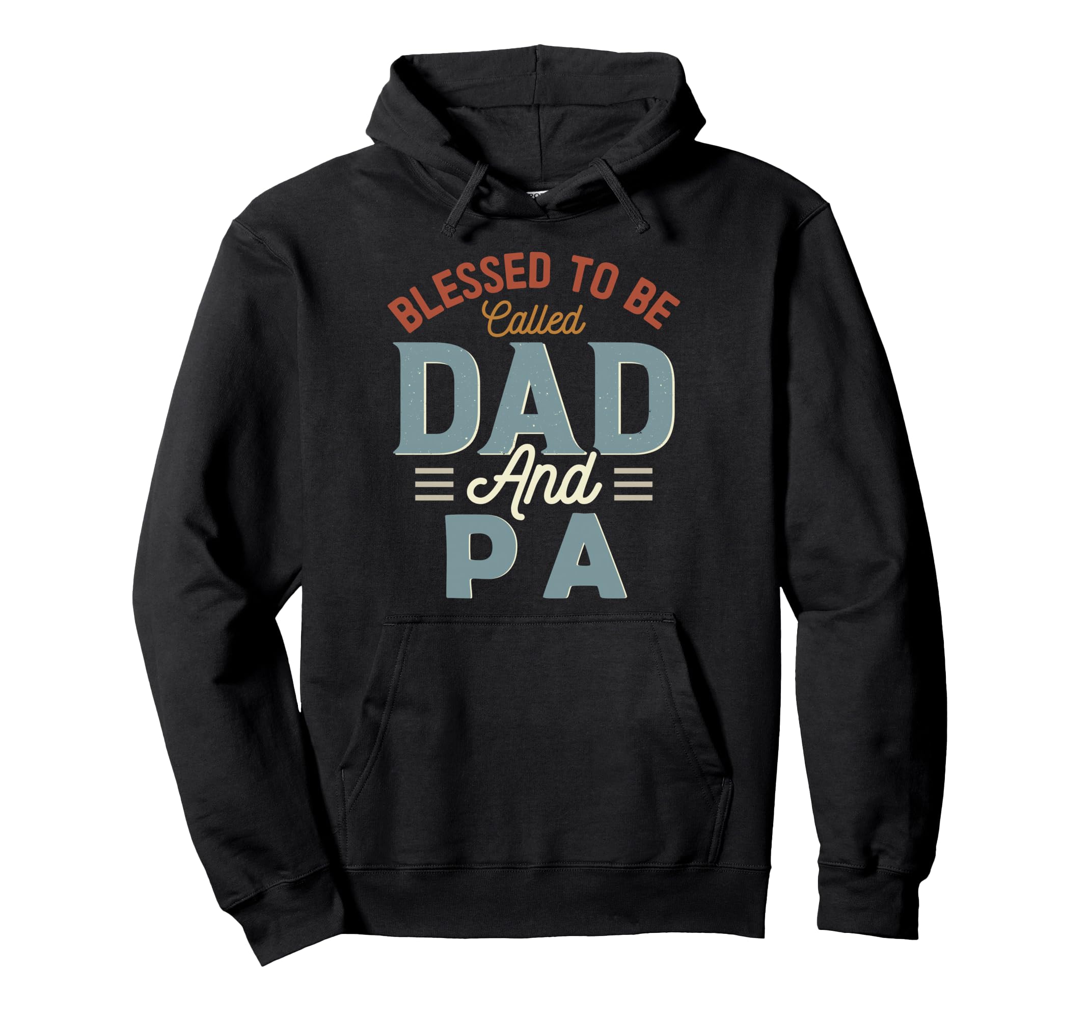 Blessed To Be Called Dad And Pa Fathers Hoodie - Aesthetic Graphic Unisex - T-Shirt, Sweatshirt, Hoodie