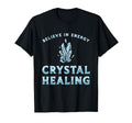Spiritual Healing Healer Believe T-Shirt - Unique Graphic for Adults - T-Shirt, Sweatshirt, Hoodie