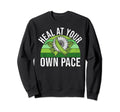 Heal Your Own Pace Mental Health Sweatshirt - Minimalist Print Unisex - T-Shirt, Sweatshirt, Hoodie