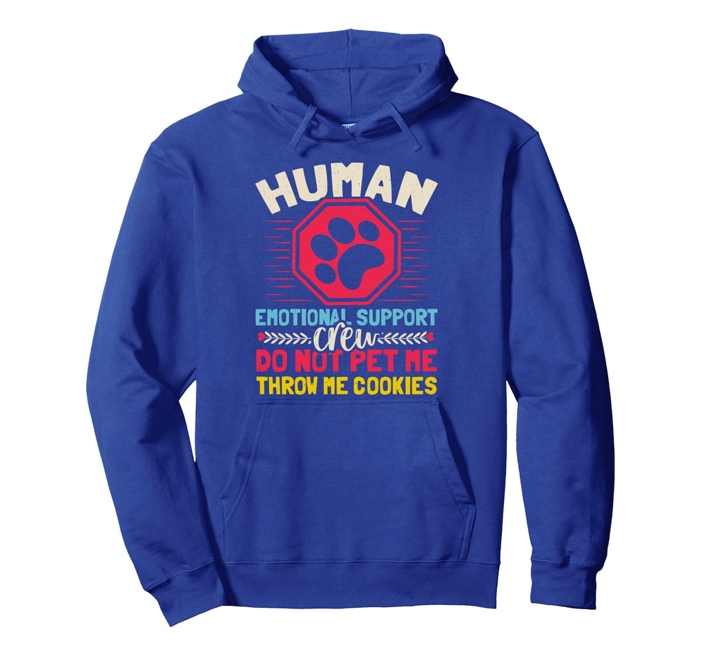 Service Dog Human Emotional Support Crew Hoodie - Unique Graphic Unisex - T-Shirt, Sweatshirt, Hoodie