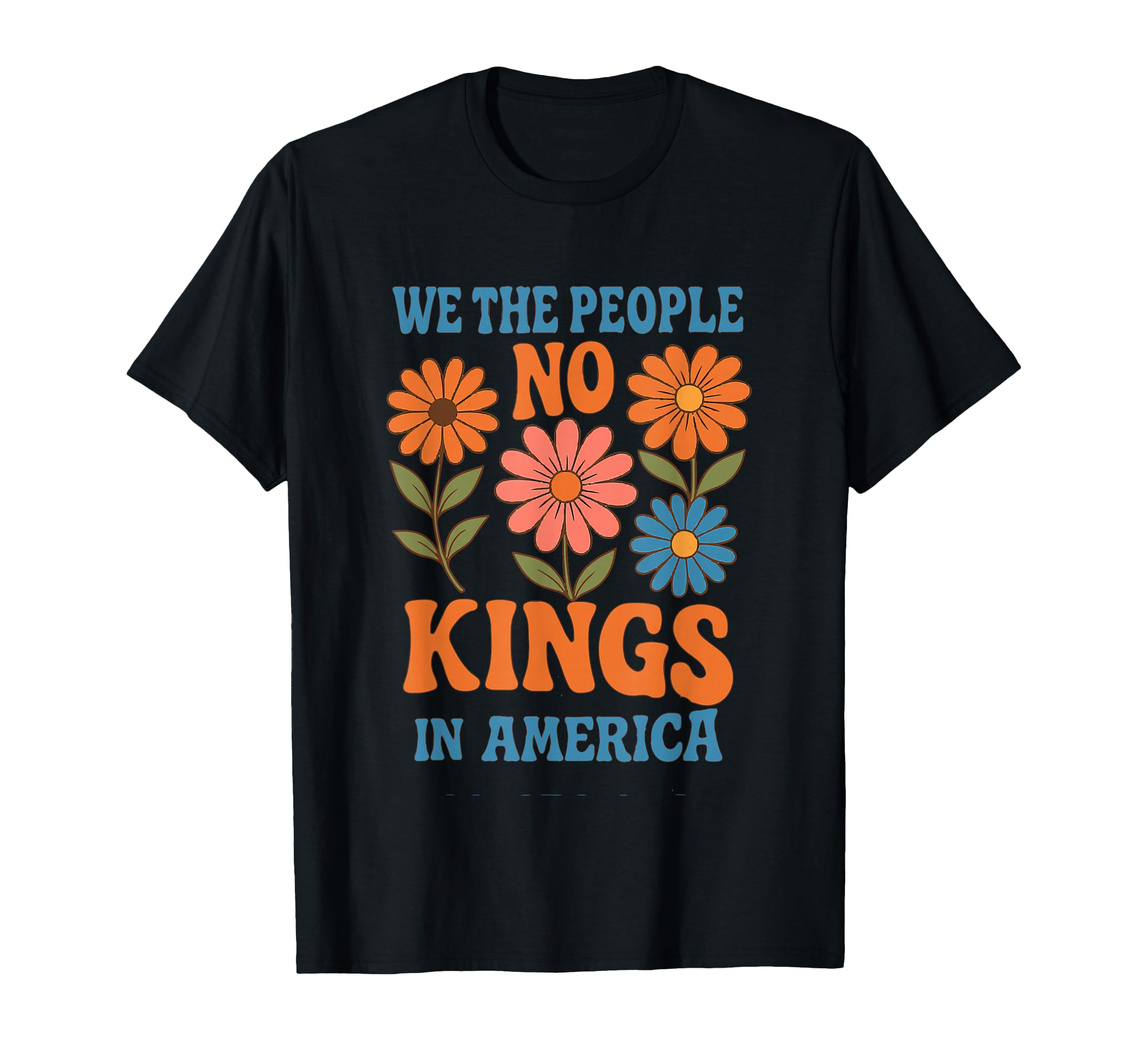 No Kings America We People Boho Floral T-Shirt - Streetwear Style Unisex - T-Shirt, Sweatshirt, Hoodie