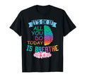 Its Okay If All You Do Today Is Breathe T-Shirt - Trendy Graphic Men Women - T-Shirt, Sweatshirt, Hoodie
