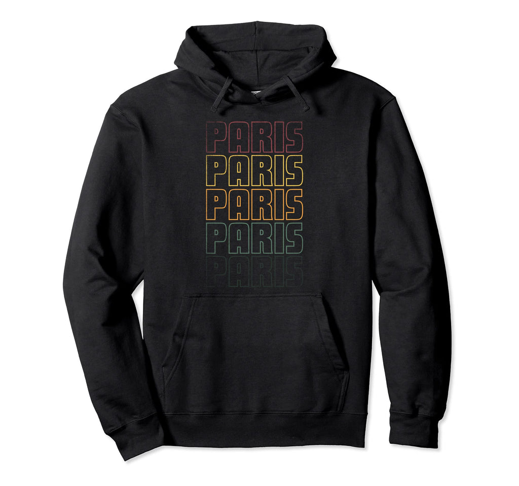 Paris France Funny Hoodie - Novelty Apparel Unisex - T-Shirt, Sweatshirt, Hoodie