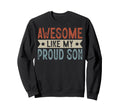 Awesome Like My Proud Son Aesthetic Sweatshirt - Unique Graphic Men Women - T-Shirt, Sweatshirt, Hoodie