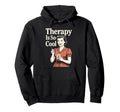 Therapy Is So 1950S Housewife Hoodie - Casual Everyday Wear for Adults - T-Shirt, Sweatshirt, Hoodie