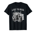 Live To Ride Motorcycle Cruiser T-Shirt - Custom Art Print Men Women - T-Shirt, Sweatshirt, Hoodie