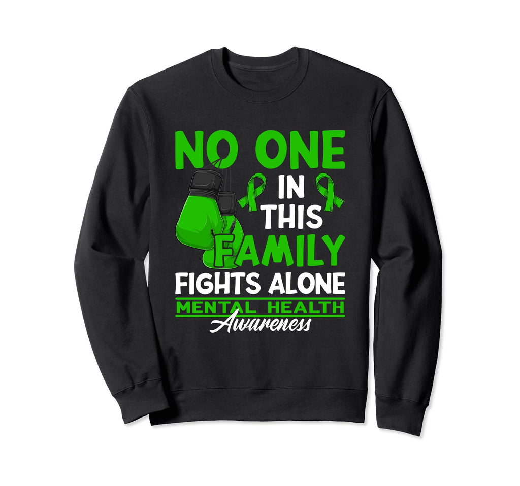 No One This Family Fights Sweatshirt - Casual Everyday Wear for Adults - T-Shirt, Sweatshirt, Hoodie