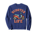 Scooter Life Two Wheels Motorcycle Sweatshirt - Unique Graphic Unisex - T-Shirt, Sweatshirt, Hoodie