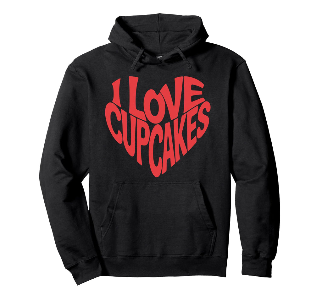 I Love Cupcakes Heart Typography Hoodie - Graphic Print Unisex - T-Shirt, Sweatshirt, Hoodie