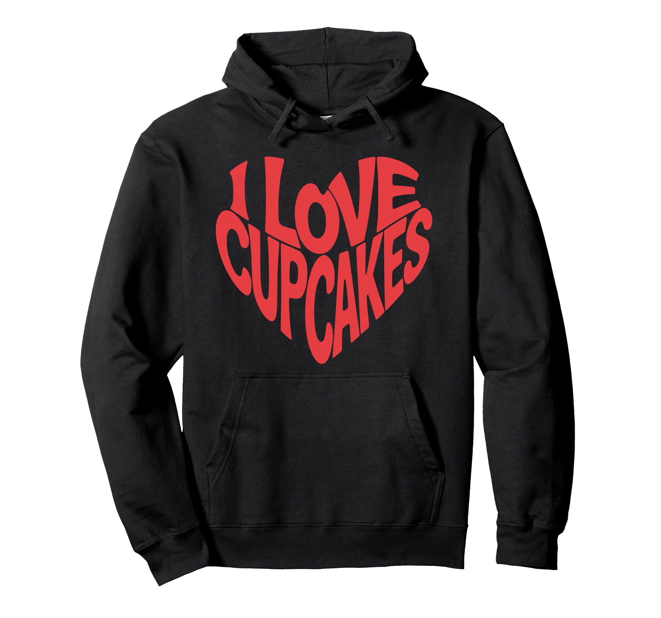 I Love Cupcakes Heart Typography Hoodie - Graphic Print Unisex - T-Shirt, Sweatshirt, Hoodie