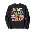 My Roller Skating Era Skater Sweatshirt - Casual Everyday Wear for Adults - T-Shirt, Sweatshirt, Hoodie