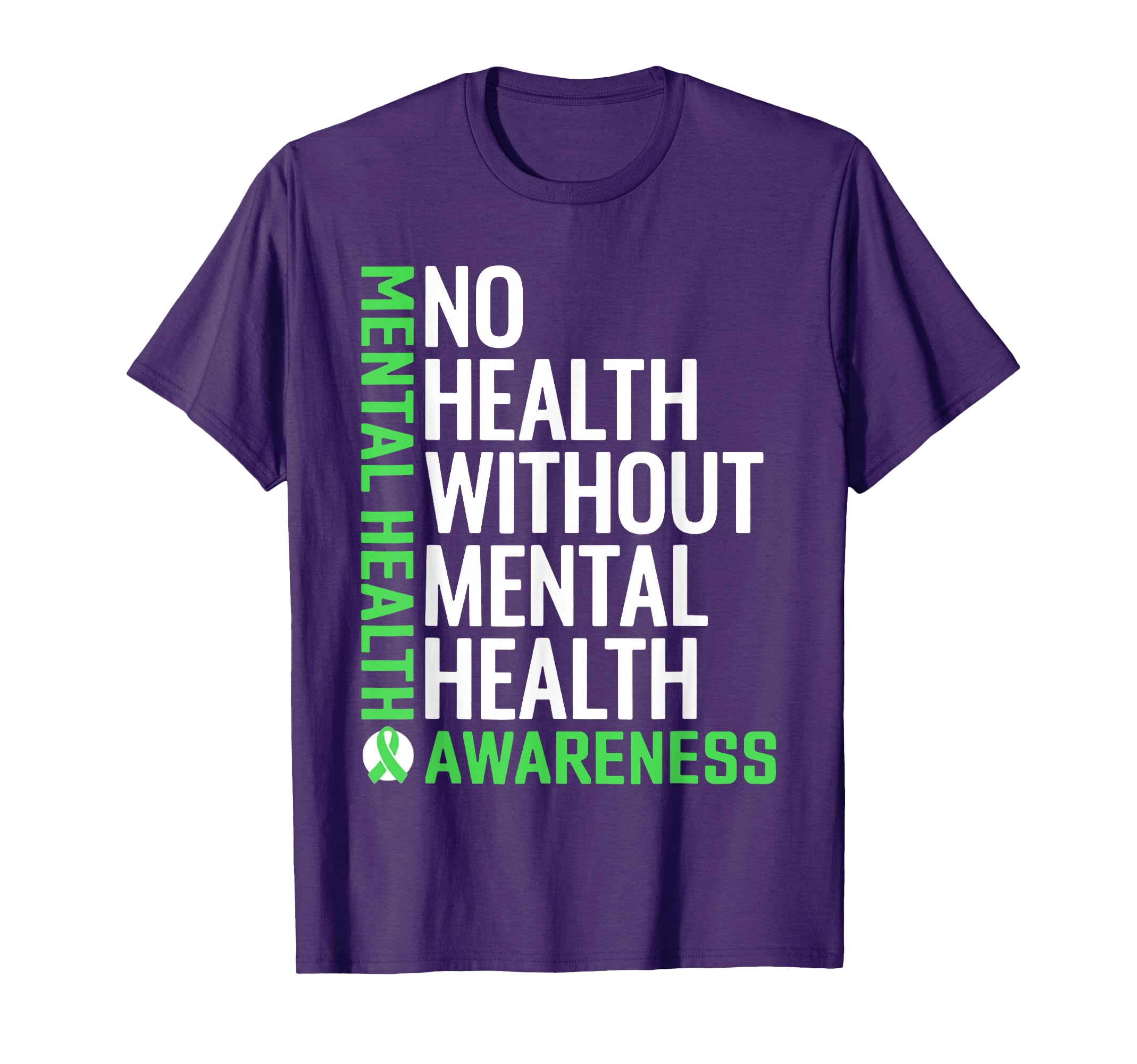 No Health Without Mental Health T-Shirt - Casual Everyday Wear Unisex - T-Shirt, Sweatshirt, Hoodie