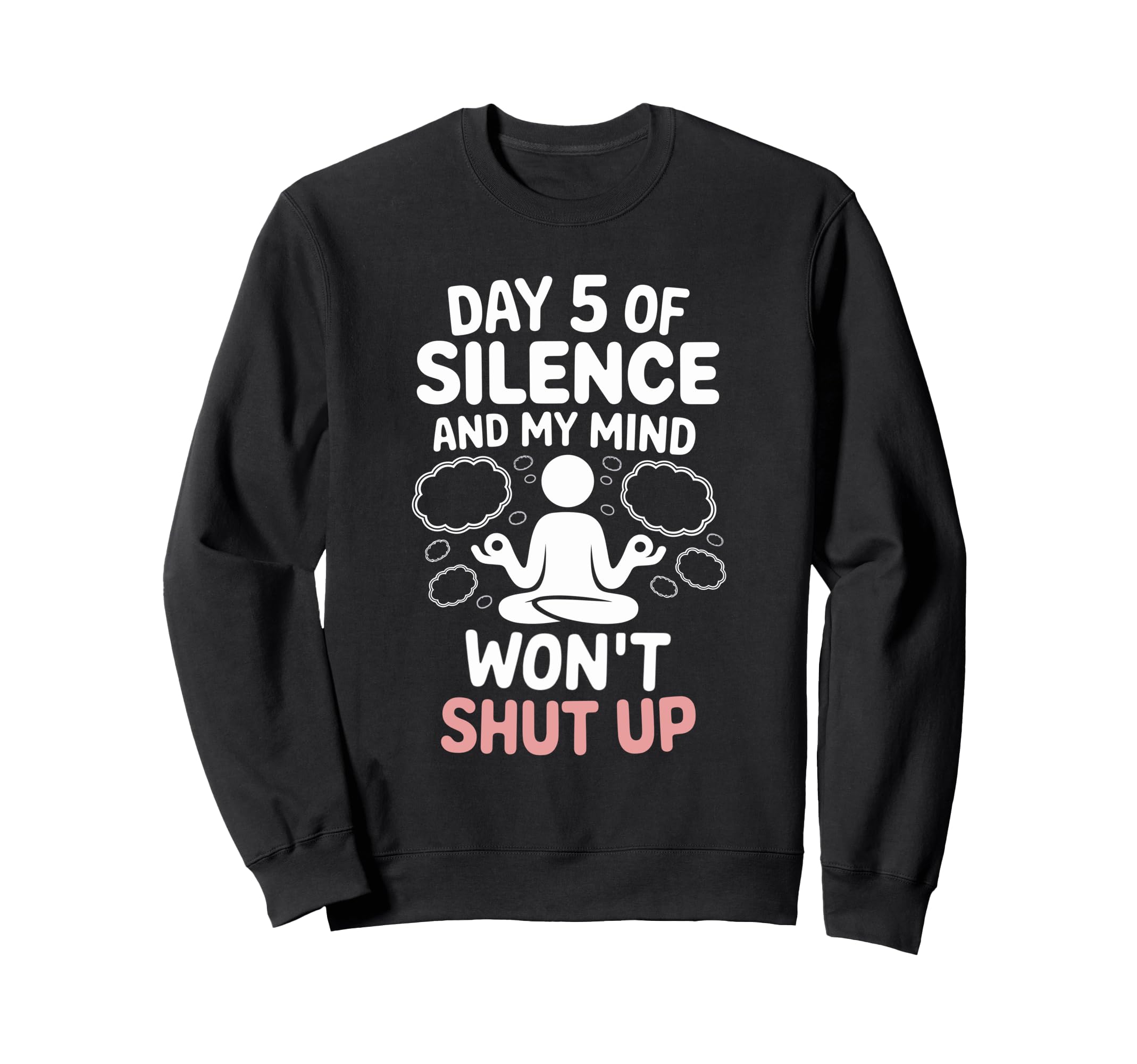 Silent Retreat Participants Sweatshirt - Casual Everyday Wear Unisex - T-Shirt, Sweatshirt, Hoodie