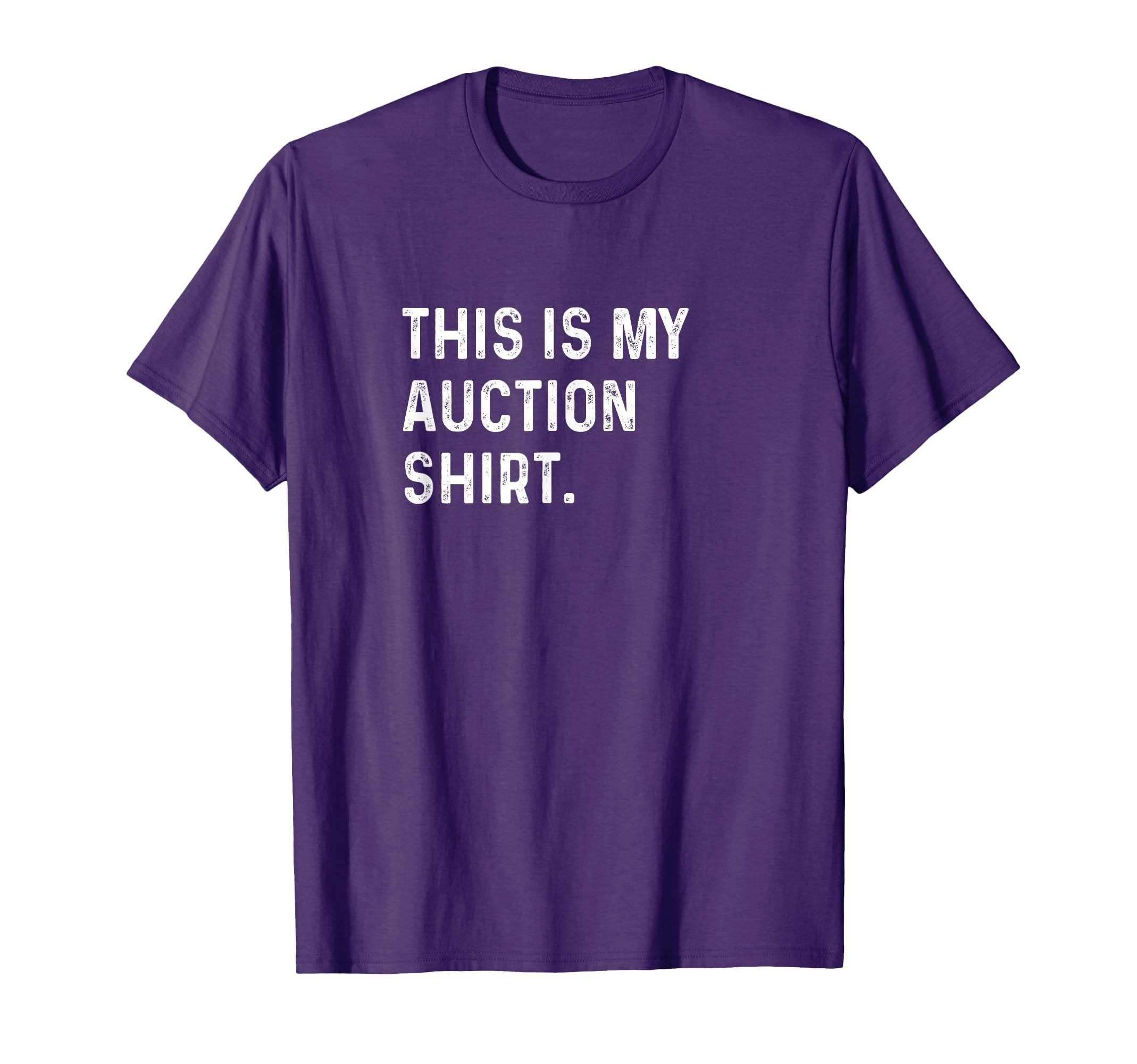 This Is My Auction Storage Units T-Shirt - Casual Everyday Wear Men Women - T-Shirt, Sweatshirt, Hoodie