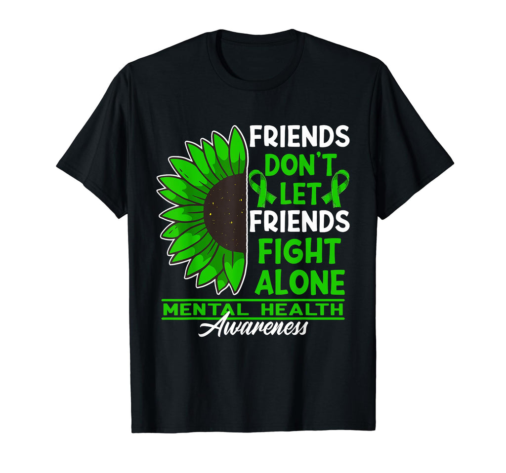 Dont Let Friends Fight Alone I Depression T-Shirt - Unique Graphic Unisex - T-Shirt, Sweatshirt, Hoodie