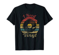 I Need Vinyl Record Player True Records T-Shirt - Unique Graphic Unisex - T-Shirt, Sweatshirt, Hoodie