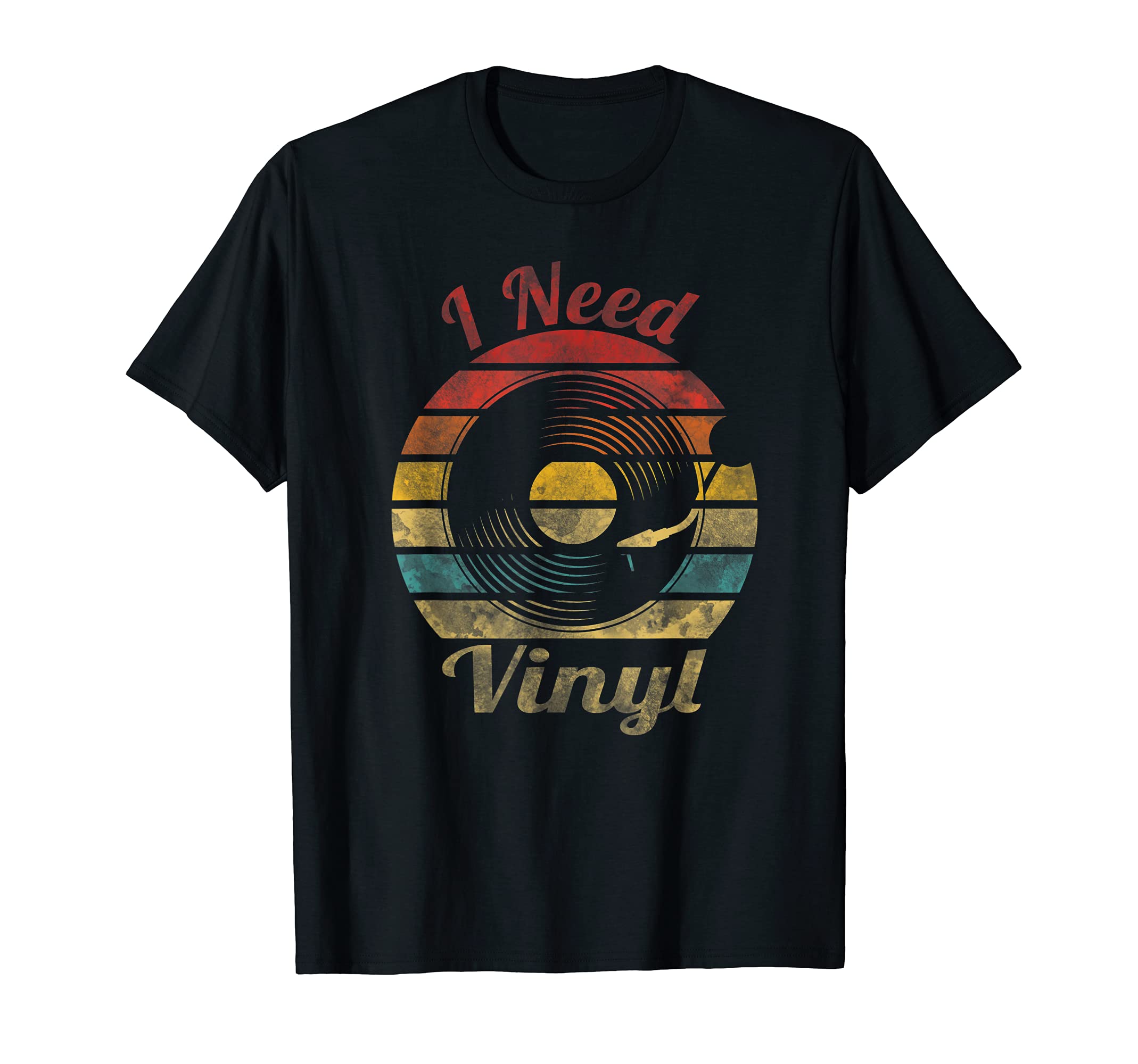 I Need Vinyl Record Player True Records T-Shirt - Unique Graphic Unisex - T-Shirt, Sweatshirt, Hoodie