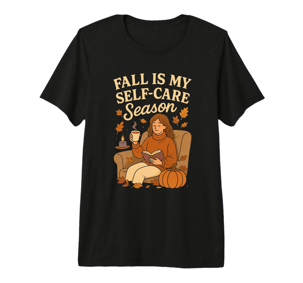 Autumn Self Care Relaxing Cozy Coffee T-Shirt - Novelty Apparel Unisex - T-Shirt, Sweatshirt, Hoodie
