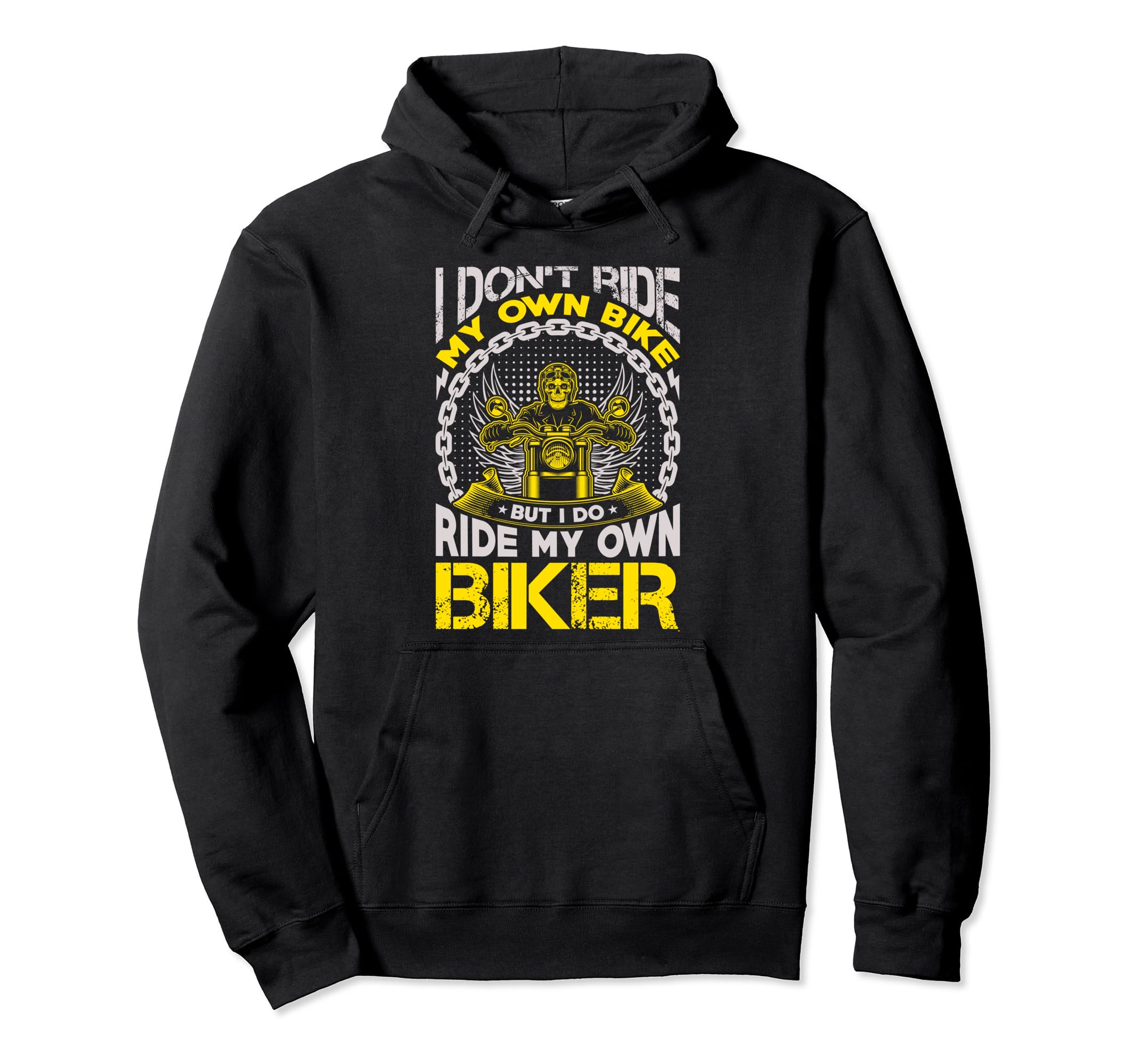 I Dont Ride My Own Bike Motorcycle Lover Hoodie - Graphic Print Unisex - T-Shirt, Sweatshirt, Hoodie