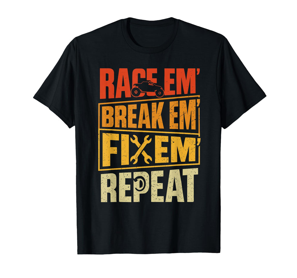 Race Break Fix Repeat Funny Rc Car T-Shirt - Unique Graphic Men Women - T-Shirt, Sweatshirt, Hoodie