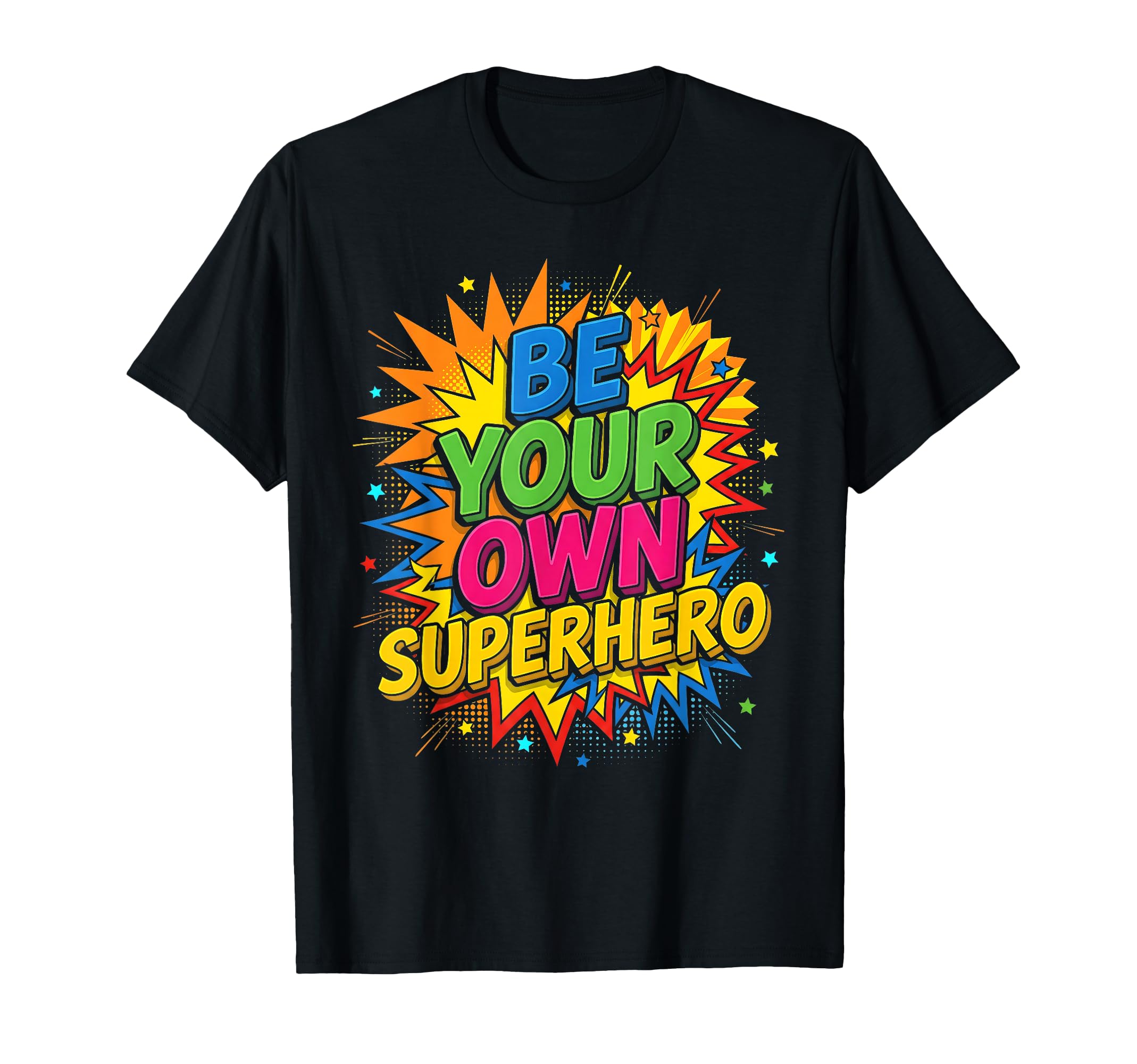 Motivational Mental Health Be Your T-Shirt - Casual Everyday Wear Unisex - T-Shirt, Sweatshirt, Hoodie