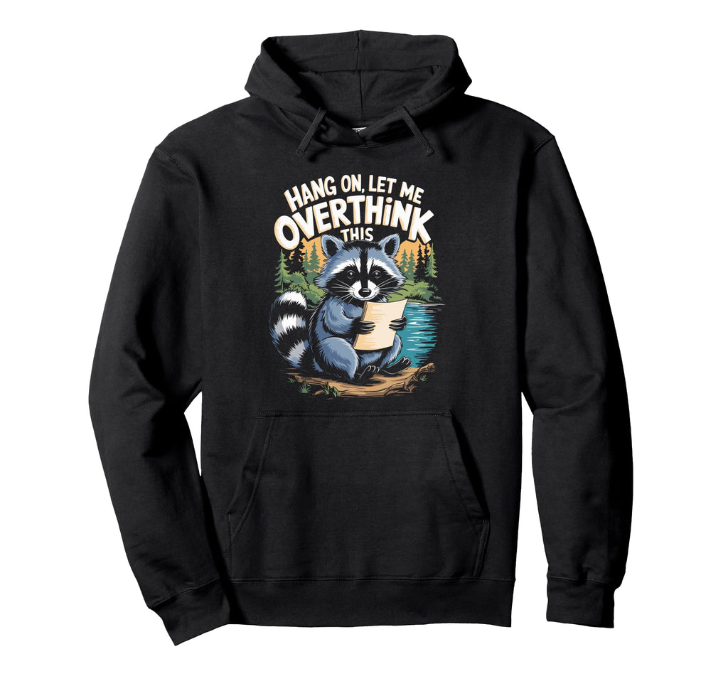 Funny Raccoon Overthinking Coffee Meme Hoodie - Streetwear Style Men Women - T-Shirt, Sweatshirt, Hoodie