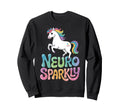 Neuro Sparkly Funny Neurodiverse Sweatshirt - Fun Novelty Design Men Women - T-Shirt, Sweatshirt, Hoodie