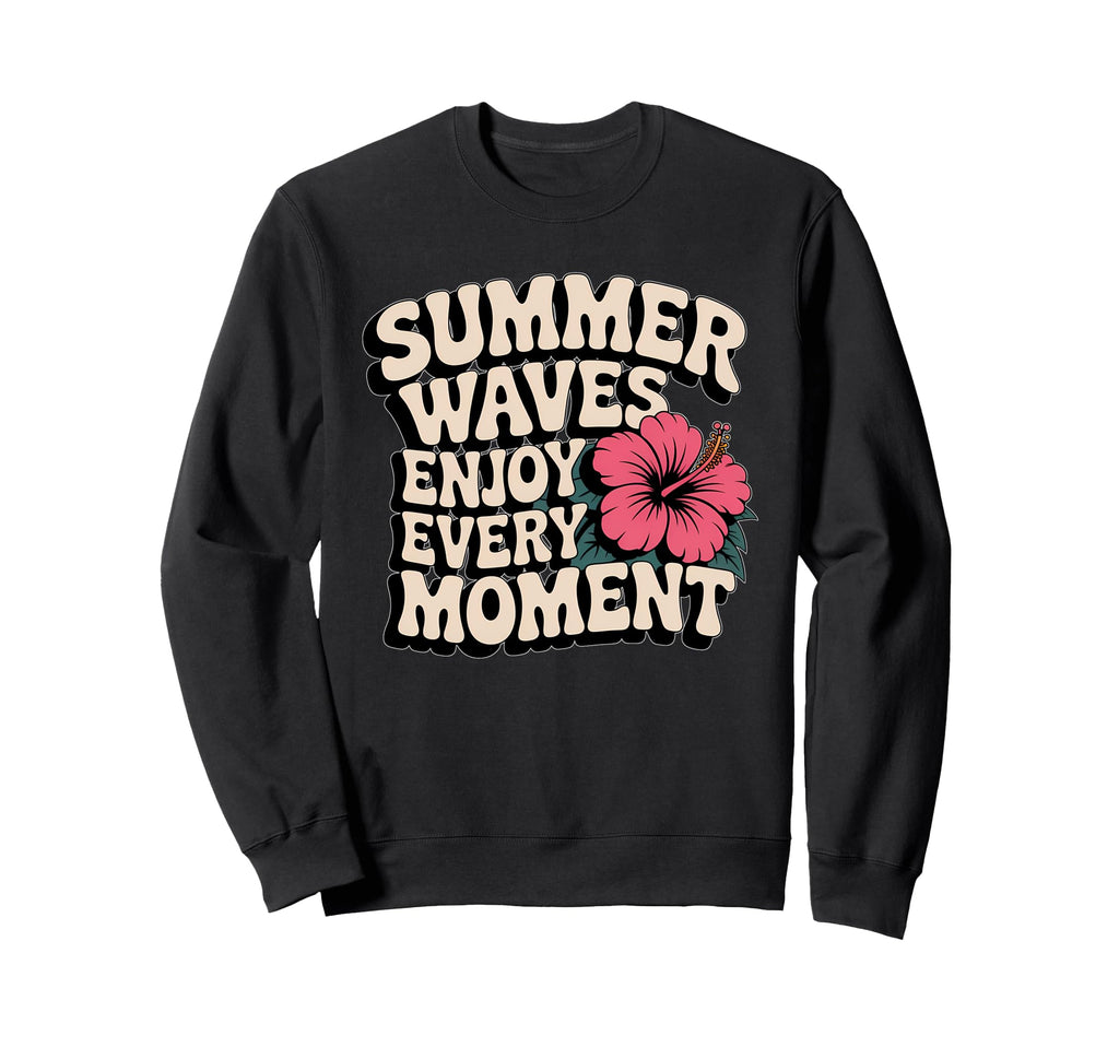 Summer Waves Typography Summer Sweatshirt - Streetwear Style Men Women - T-Shirt, Sweatshirt, Hoodie