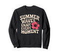 Summer Waves Typography Summer Sweatshirt - Streetwear Style Men Women - T-Shirt, Sweatshirt, Hoodie