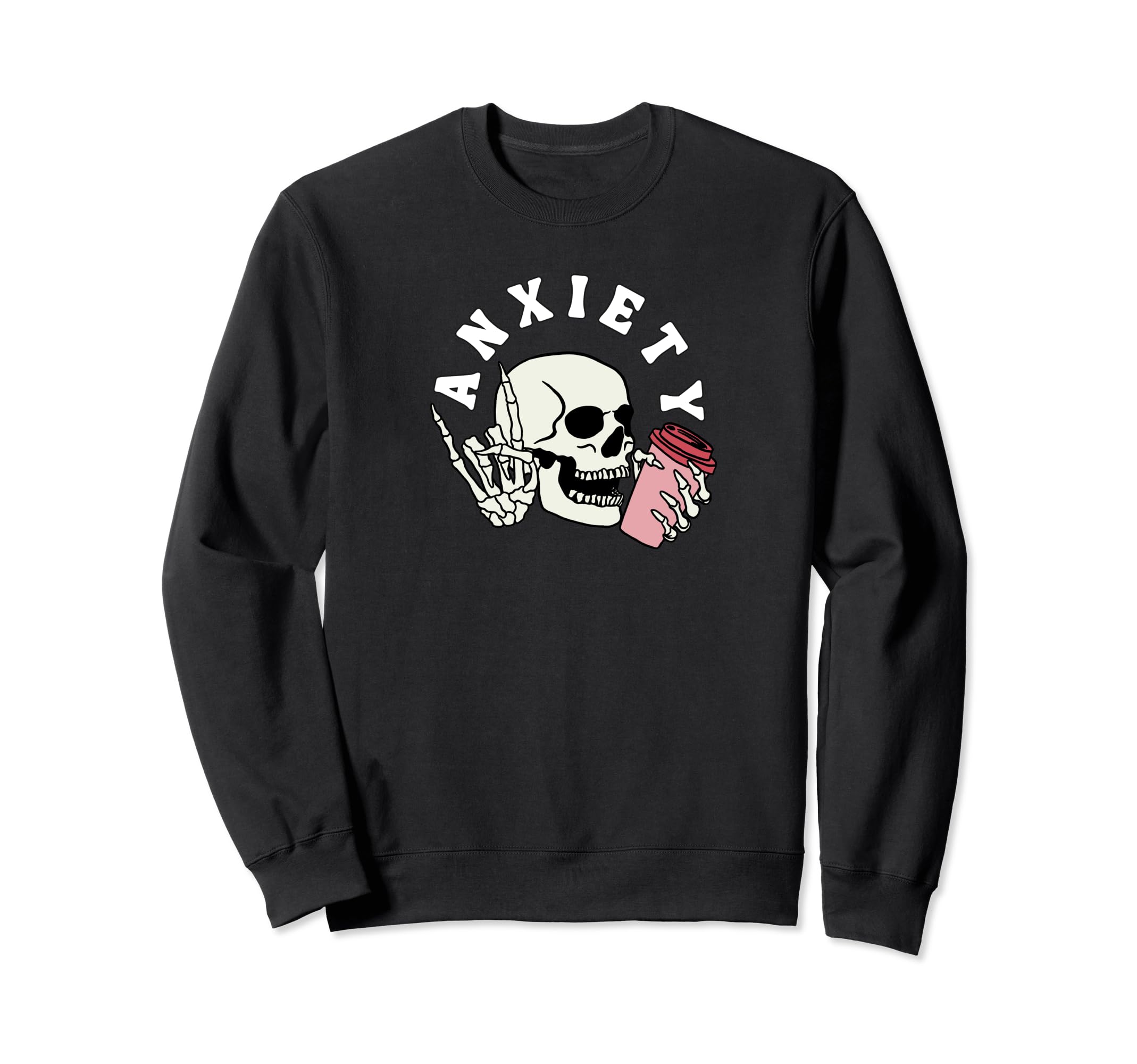Anxiety Skull Funny Mental Health Sweatshirt - Trendy Graphic Men Women - T-Shirt, Sweatshirt, Hoodie