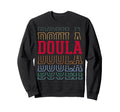 Doula Funny Layered Text Birth Sweatshirt - Streetwear Style Men Women - T-Shirt, Sweatshirt, Hoodie