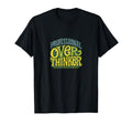 Professional Overthinker Funny T-Shirt - Streetwear Style for Adults - T-Shirt, Sweatshirt, Hoodie