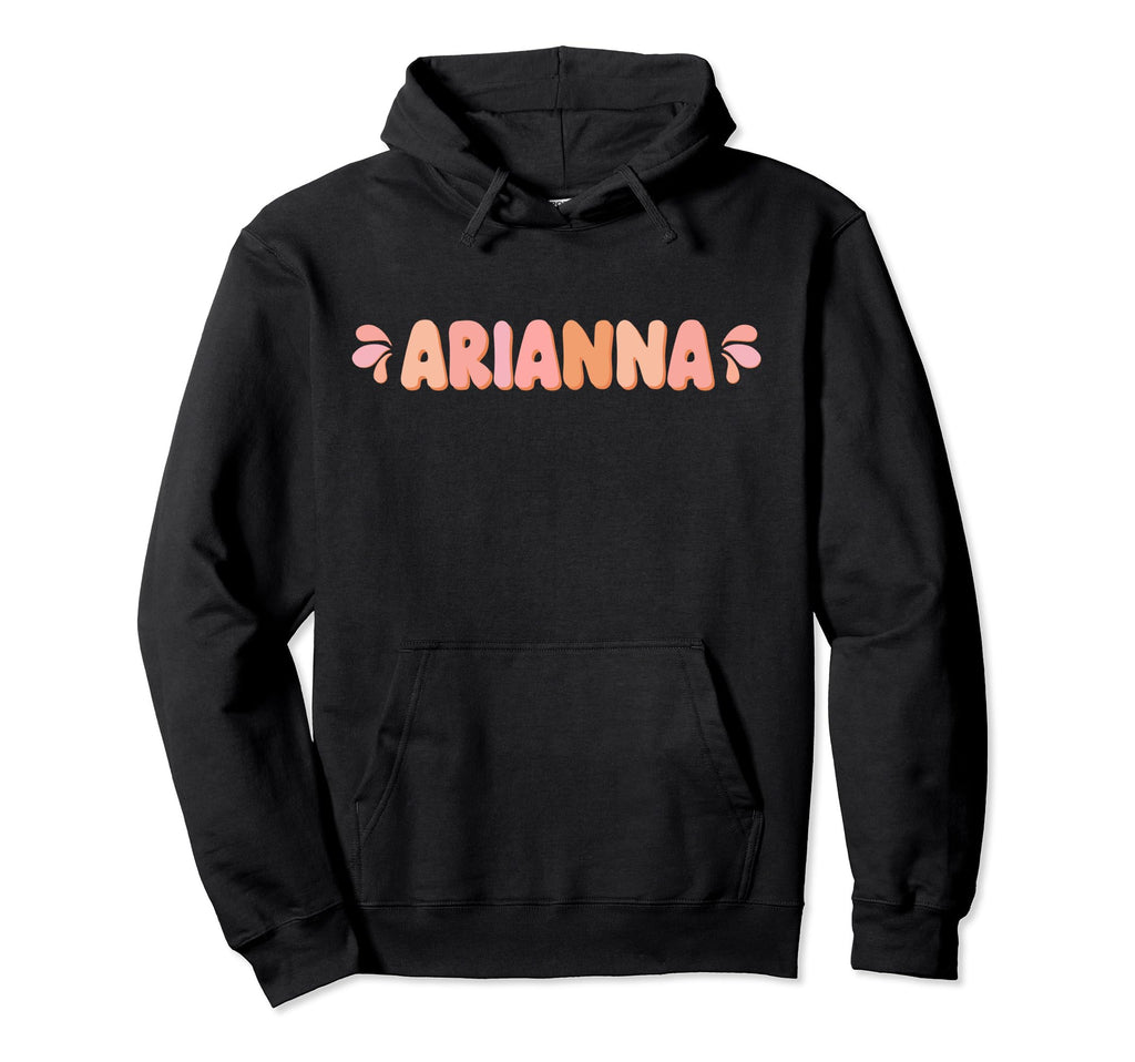 My First Name Is Arianna Eighties Hoodie - Fun Novelty Design Unisex - T-Shirt, Sweatshirt, Hoodie