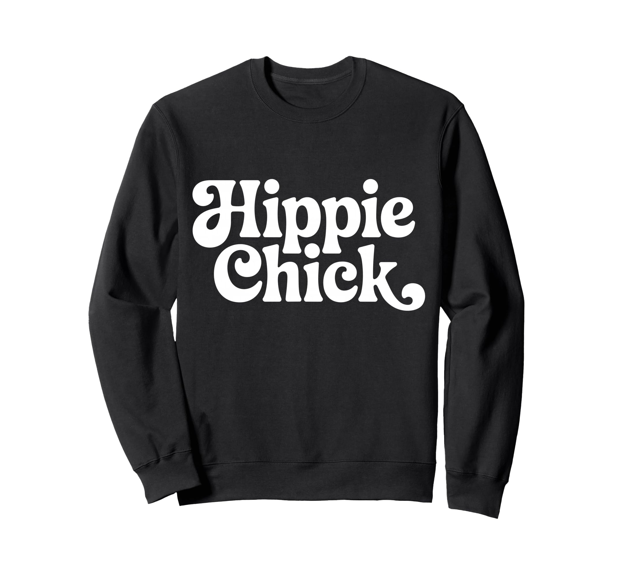 Hippie Chick Groovy Typography Boho Sweatshirt - Aesthetic Graphic Unisex - T-Shirt, Sweatshirt, Hoodie