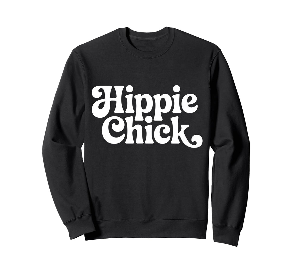 Hippie Chick Groovy Typography Sweatshirt - Fun Novelty Design for Adults - T-Shirt, Sweatshirt, Hoodie