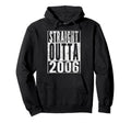 2006 20Th Birthday 20 Years Old Hoodie - Casual Everyday Wear Unisex - T-Shirt, Sweatshirt, Hoodie