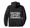 Emotional Support Coworker Do Not Sweatshirt - Trendy Graphic Men Women - T-Shirt, Sweatshirt, Hoodie