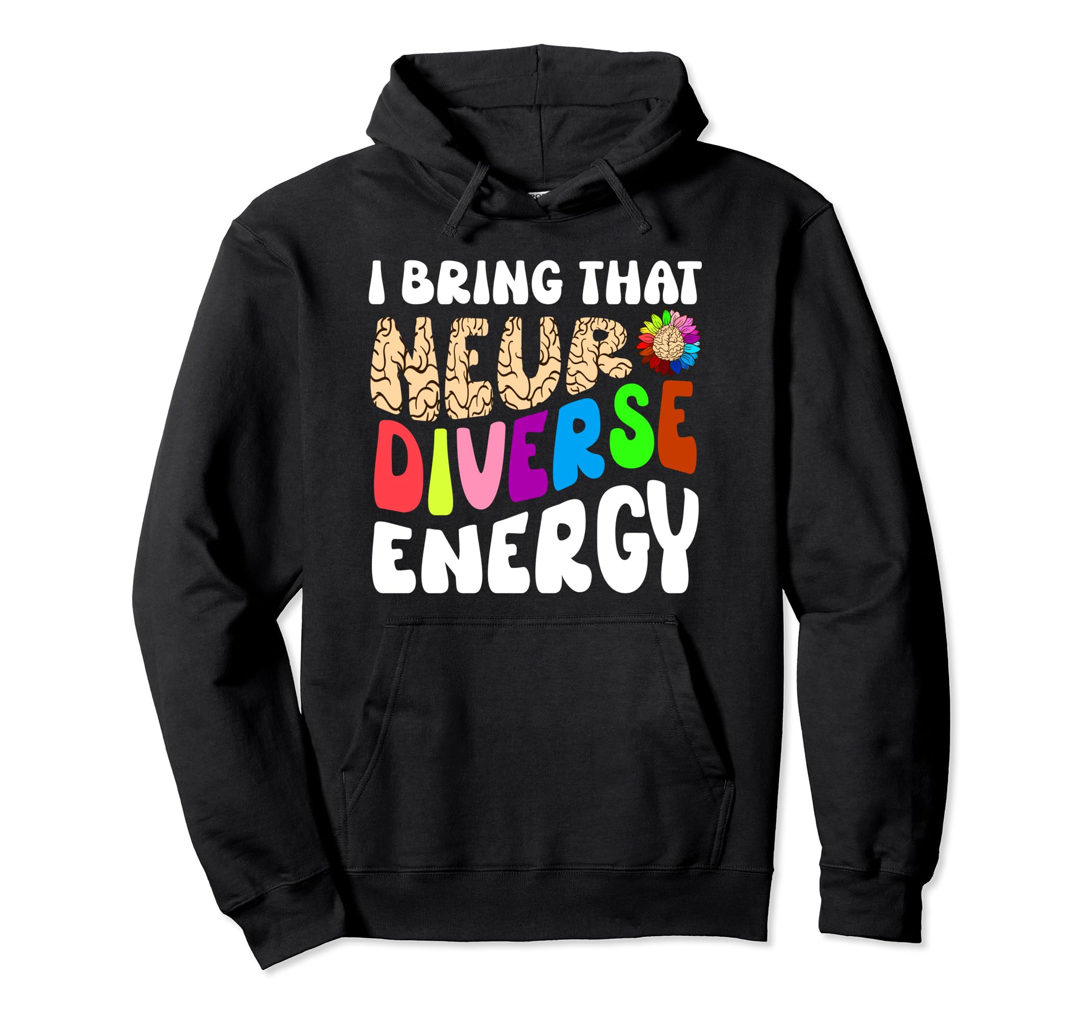 Neurodiverse Energy Autism Brain Adhd Hoodie - Novelty Apparel for Adults - T-Shirt, Sweatshirt, Hoodie