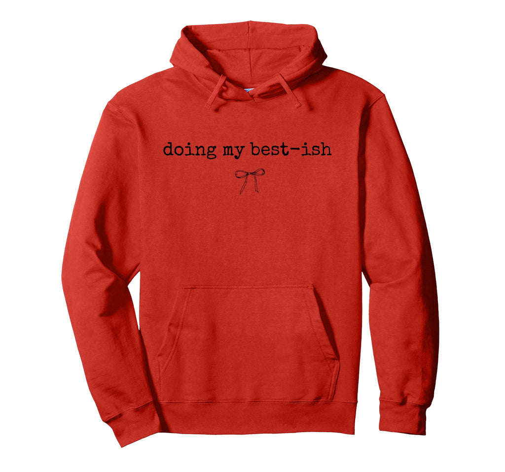 Doing My Best Ish Funny Mental Health Hoodie - Minimalist Print for Adults - T-Shirt, Sweatshirt, Hoodie
