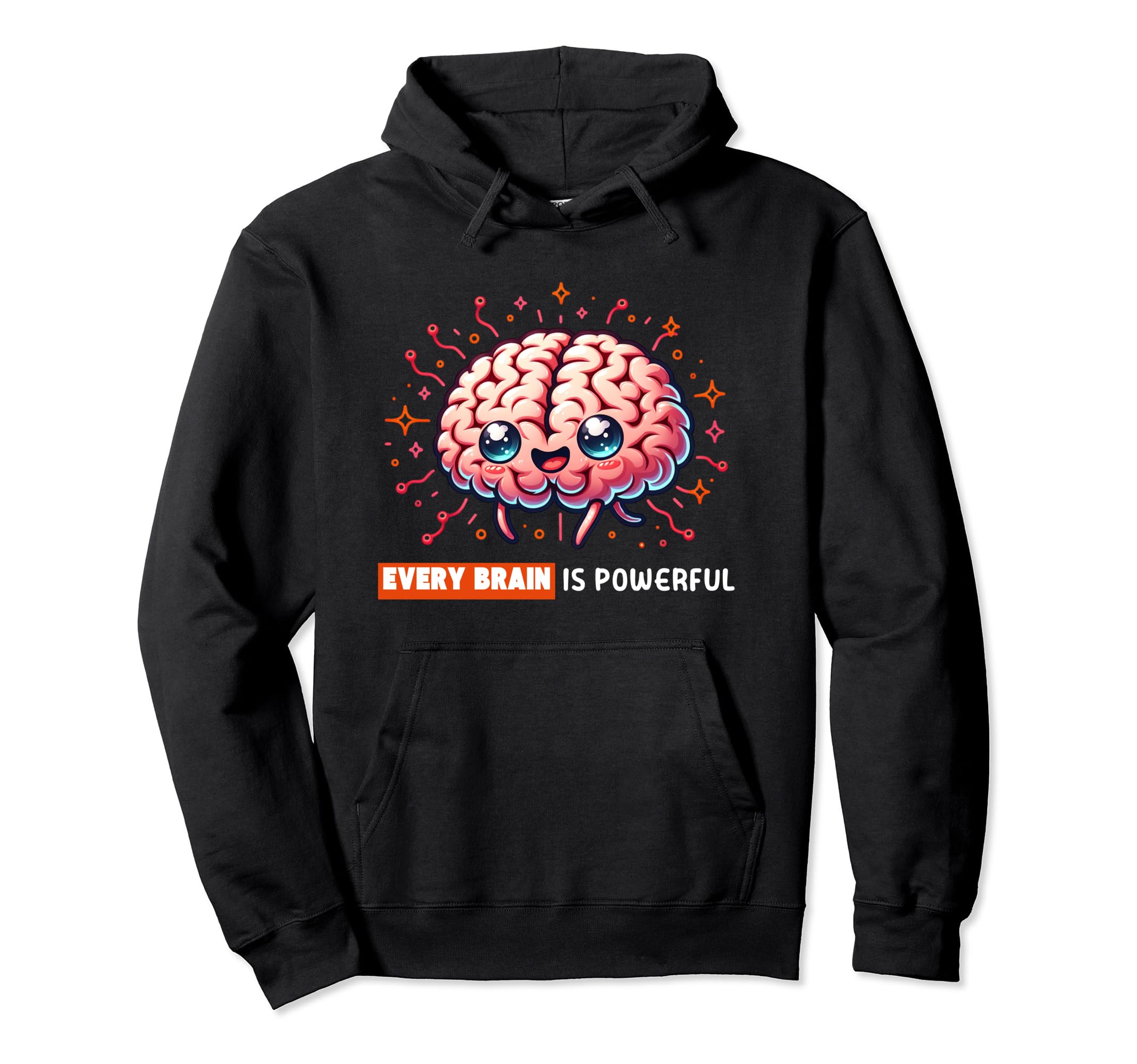 Neurodiversity Every Brain Is Powerful Hoodie - Aesthetic Graphic Unisex - T-Shirt, Sweatshirt, Hoodie