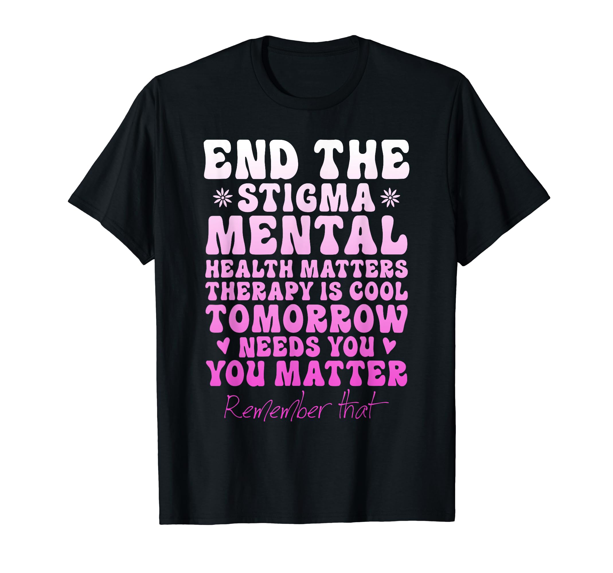 End Stigma Green Ribbon Mental T-Shirt - Casual Everyday Wear Unisex - T-Shirt, Sweatshirt, Hoodie