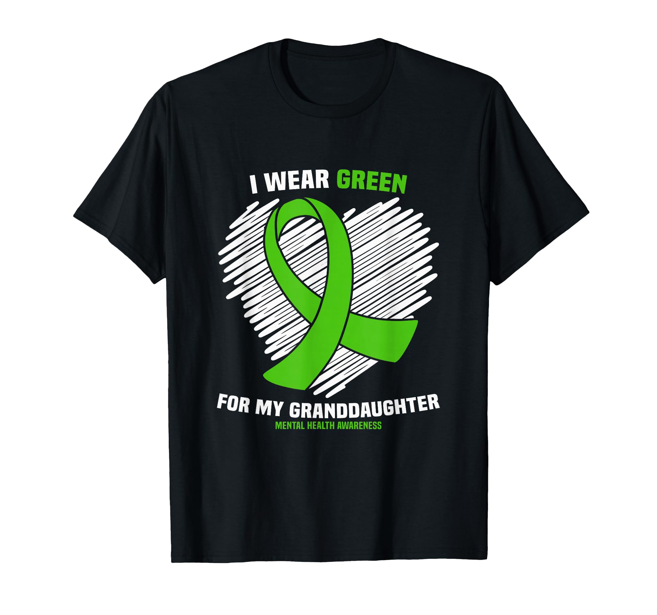 I Wear Green My Granddaughter T-Shirt - Casual Everyday Wear for Adults - T-Shirt, Sweatshirt, Hoodie