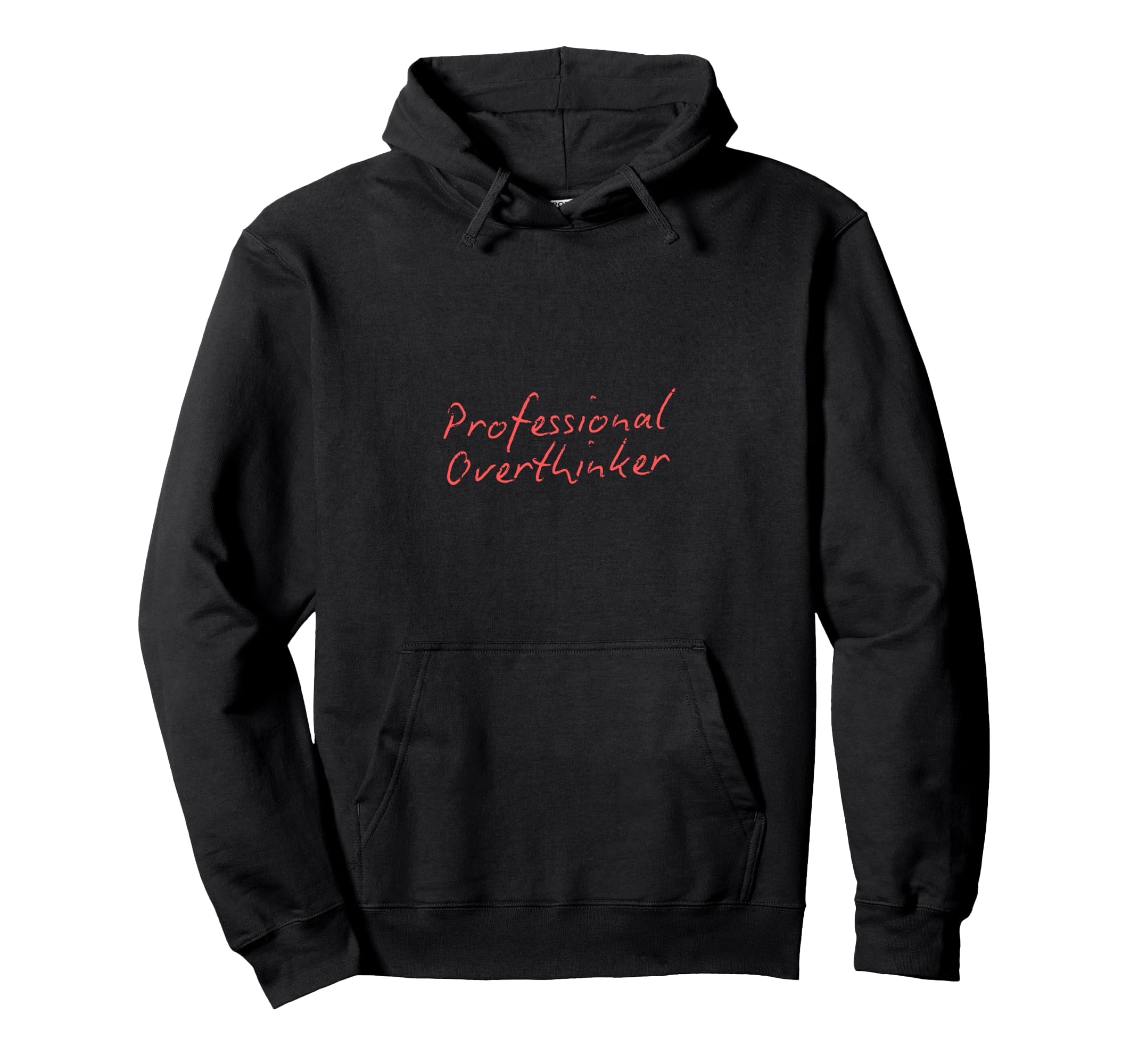 Overthinker Hoodie - Streetwear Style Unisex - T-Shirt, Sweatshirt, Hoodie