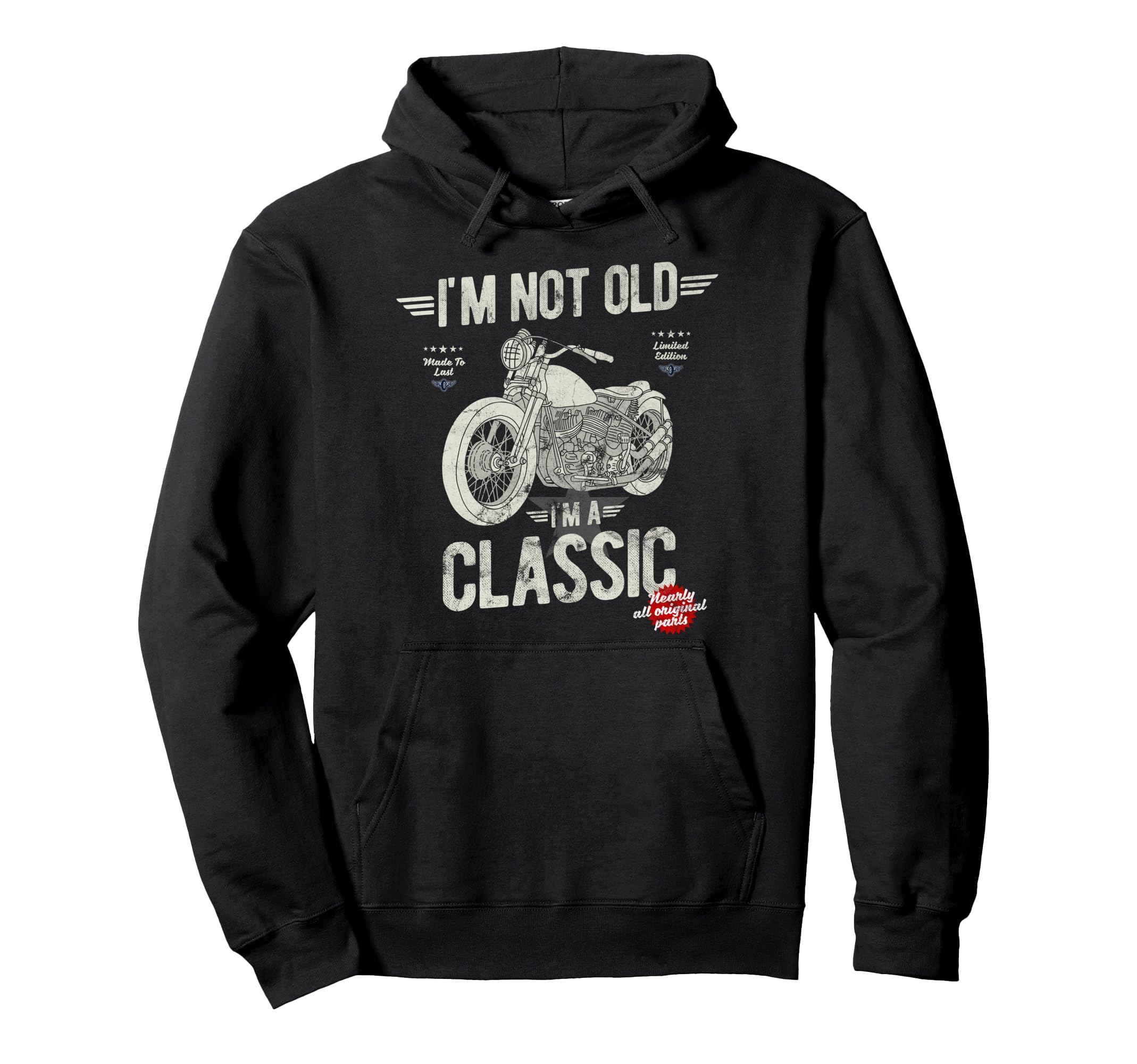 Im Not Old Im Motorbike Birthday Hoodie - Graphic Print Men Women - T-Shirt, Sweatshirt, Hoodie