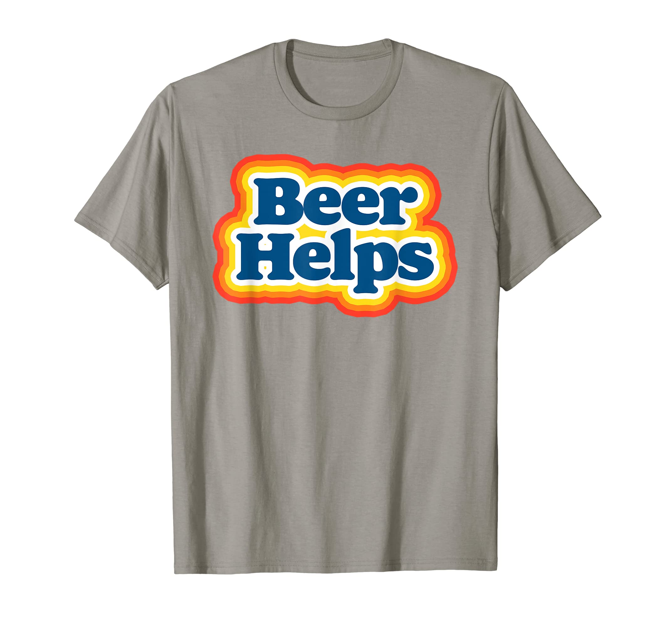 Beer Helps Funny 70S Typography T-Shirt - Casual Everyday Wear for Adults - T-Shirt, Sweatshirt, Hoodie