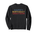 Happy Birthday Grayson Sweatshirt - Casual Everyday Wear Unisex - T-Shirt, Sweatshirt, Hoodie
