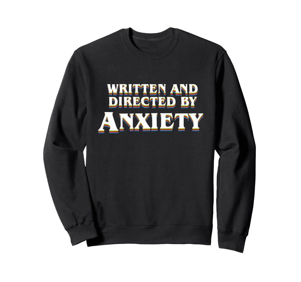 Anxiety Overthinker Written And Sweatshirt - Fun Novelty Design Unisex - T-Shirt, Sweatshirt, Hoodie