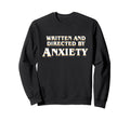 Anxiety Overthinker Written And Sweatshirt - Fun Novelty Design Unisex - T-Shirt, Sweatshirt, Hoodie