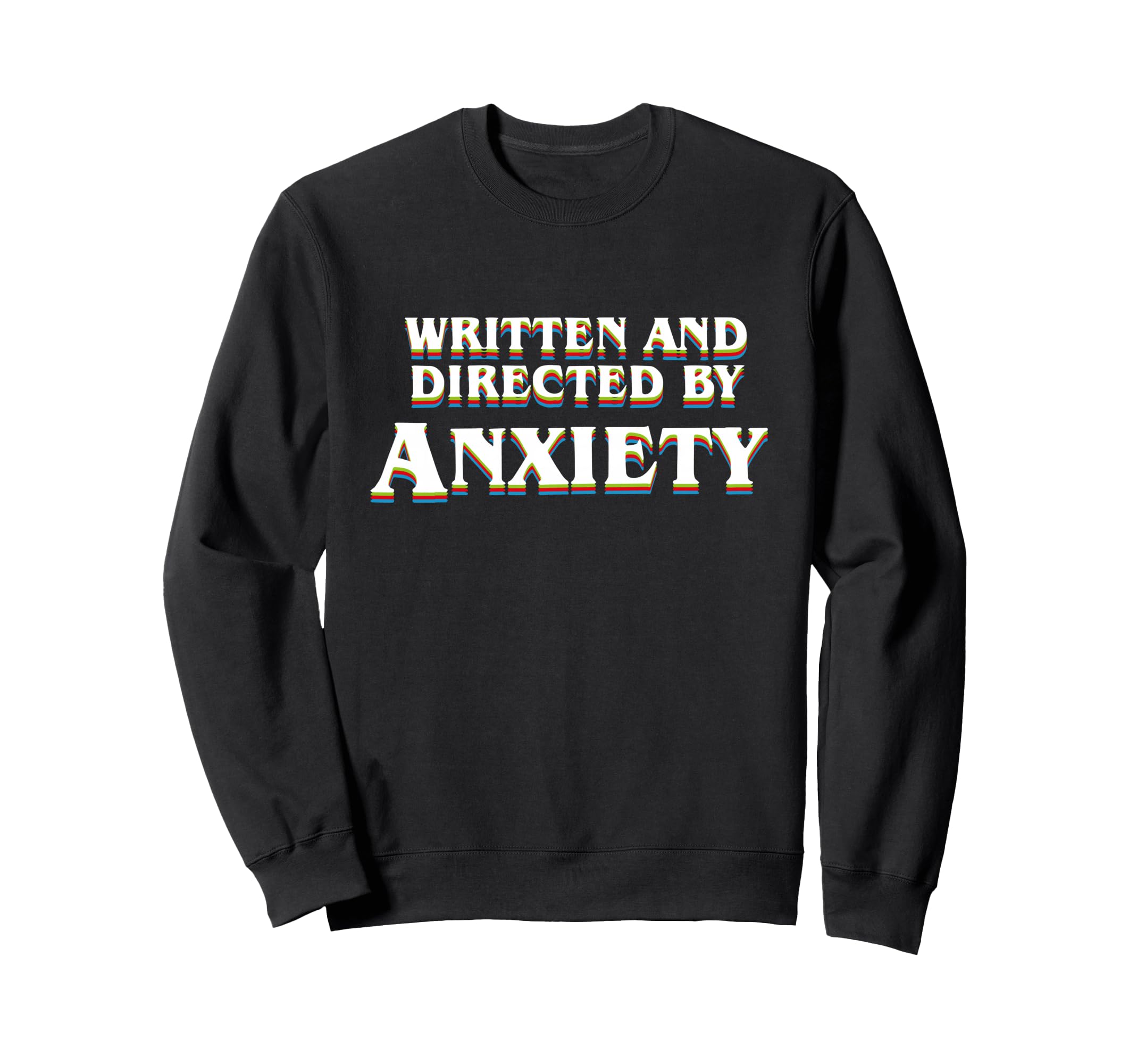 Anxiety Overthinker Written And Sweatshirt - Fun Novelty Design Unisex - T-Shirt, Sweatshirt, Hoodie