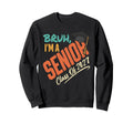Class 2027 Senior Bruh Graduating Sweatshirt - Aesthetic Graphic Unisex - T-Shirt, Sweatshirt, Hoodie